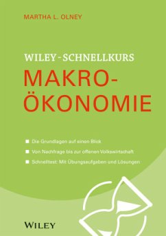 Wiley Schnellkurs Makroökonomie - Olney, Martha L.