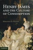 Henry James and the Culture of Consumption