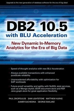 DB2 10.5 with Blu Acceleration - Zikopoulos, Paul; Lightstone, Sam; Huras, Matthew; Sachedina, Aamer; Baklarz, George