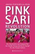 Pink Sari Revolution: Die Geschichte von Sampat Pal, der Gulabi Gang und ihrem Kampf für die Frauen Indiens