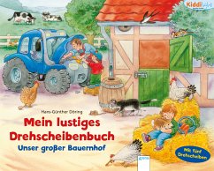 Mein lustiges Drehscheiben-Buch - Unser großer Bauernhof - Döring, Hans-Günther