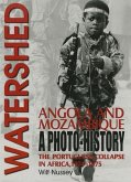 Watershed Angola and Mozambique: The Portuguese Collapse in Africa 1974-1975, a Photo History