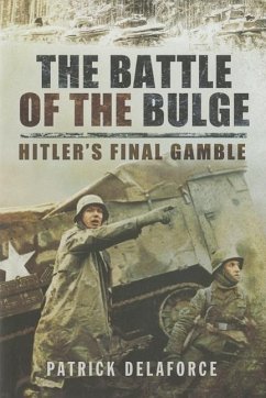 The Battle of the Bulge - Delaforce, Patrick