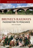 Bradshaw's Guide Brunel's Railways Paddington to Penzance: Volume 1