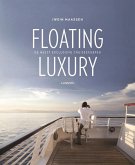 Floating Luxury: The Most Luxurious Cruise Ships