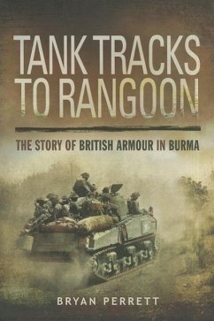 Tank Tracks to Rangoon - Perrett, Bryan