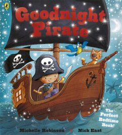 Goodnight Pirate - Robinson, Michelle; East, Nick