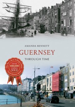 Guernsey Through Time - Bennett, Amanda