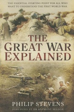 The Great War Explained - Stevens, Philip