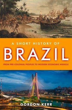 A Short History of Brazil - Kerr, Gordon