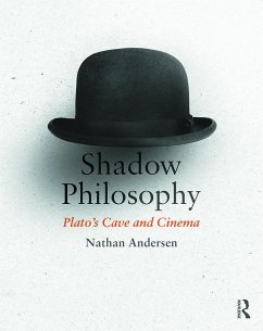 Shadow Philosophy: Plato's Cave and Cinema - Andersen, Nathan (Eckerd College, USA)