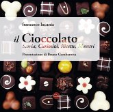 Il cioccolato. Storia, curiosità, ricette, maestri Il cioccolato. Storia, curiosità, ricette, maestri