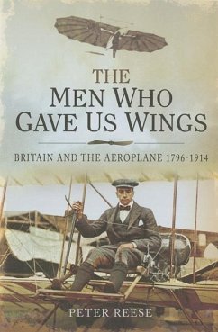 The Men Who Gave Us Wings - Reese, Peter