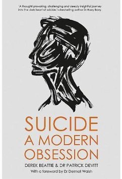 Suicide: A Modern Obsession - Beattie, Derek; Devitt, Pat