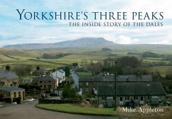 Yorkshire's Three Peaks: The Inside Story of the Dales - Appleton, Mike