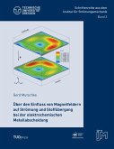Über den Einfluss von Magnetfeldern auf Strömung und Stoffübergang bei der elektrochemischen Metallabscheidung Über den Einfluss von Magnetfeldern auf Strömung und Stoffübergang bei der elektrochemischen Metallabscheidung