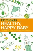 Healthy, Happy Baby (eBook, ePUB) Healthy, Happy Baby (eBook, ePUB)