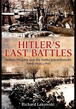 Hitler's Last Battles - Lakowski, Richard