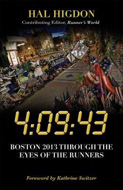 4:09:43: Boston 2013 Through the Eyes of the Runners - Higdon, Hal
