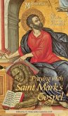 Praying with Saint Mark's Gospel (eBook, ePUB) Praying with Saint Mark's Gospel (eBook, ePUB)
