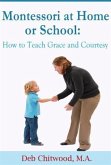 Montessori at Home or School (eBook, ePUB) Montessori at Home or School (eBook, ePUB)