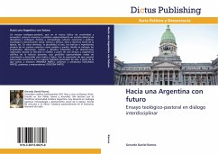 Hacia una Argentina con futuro - Ramos, Gerardo Daniel