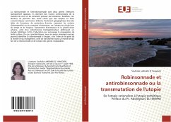 Robinsonnade et antirobinsonnade ou la transmutation de l'utopie - Lakbakbi El Yaagoubi, Souhaïla