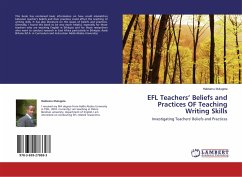 EFL Teachers¿ Beliefs and Practices OF Teaching Writing Skills