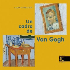 Un cadro de Van Gogh - Gogh, Vincent Van; Harcourt, Claire d'; D'Harcourt, Claire