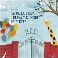 Osito, La Vieja Jirafa Y El Muro de Piedra - Isern, Susanna
