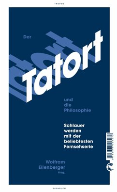 Der Tatort und die Philosophie (eBook, ePUB)
