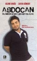 Abdocan Ölümden Baska Her sey Olacak - Ersöz, Cezmi; Cömert, Zafer