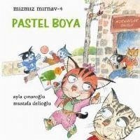 Pastel Boya - Mizmiz Mirnav 4 - Cinaroglu, Ayla; Delioglu, Mustafa