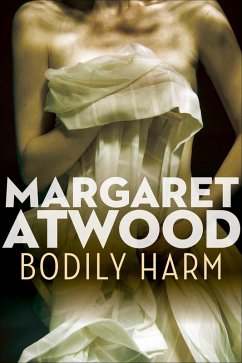 Bodily Harm (eBook, ePUB) - Atwood, Margaret