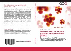 Describiendo una nueva proteína anti-cancerosa (ARP2) - Navarro-Vidal, Enrique
