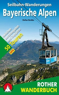 Rother Wanderbuch Seilbahn-Wanderungen Bayerische Alpen - Herbke, Stefan