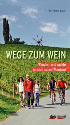 Wege zum Wein - Kaps, Bernhard