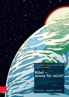 Bibel - etwas für mich? - Märkt, Claudia;Schnabel-Henke, Hanne;Schweitzer, Friedrich