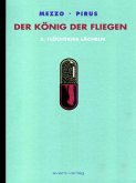 Der König der Fliegen - Flüchtiges Lächeln