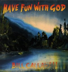 Have Fun With God - Callahan,Bill