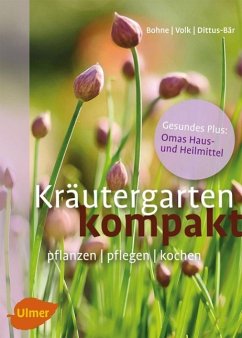 Kräutergarten kompakt - Bohne, Burkhard;Volk, Fridhelm;Volk, Renate