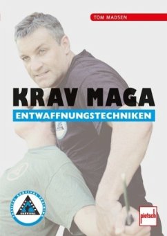 Krav Maga Entwaffnungstechniken - Madsen, Tom