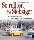 So rollten die Siebziger So rollten die Siebziger