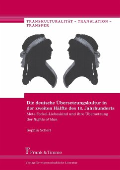 Die deutsche Übersetzungskultur in der zweiten Hälfte des 18. Jahrhunderts - Scherl, Sophia