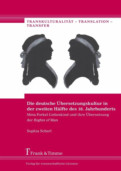 Die deutsche Übersetzungskultur in der zweiten Hälfte des 18. Jahrhunderts  von Sophia Scherl - Fachbuch - bücher.de