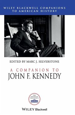 A Companion to John F. Kennedy - Selverstone, Marc J.