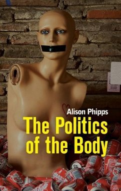 The Politics of the Body - Phipps, Alison