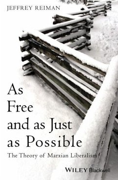 As Free and as Just as Possible - Reiman, Jeffrey