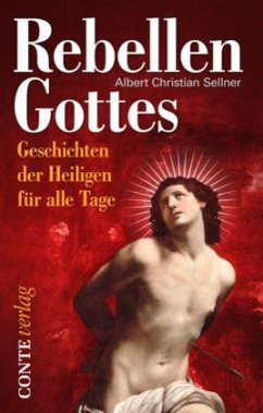 Rebellen Gottes - Sellner, Albert Chr.
