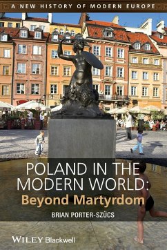Poland in the Modern World - Porter-Szücs, Brian
